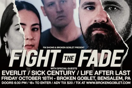 Fight the Fade at Broken Goblet with Everlit, Sick Century, and Life After Last