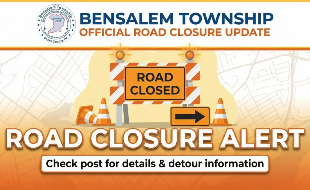 Bensalem Road Closures