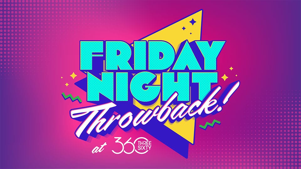 Friday Night Throwback! Jan 16th Friday Night Throwback! at Parx 360 Jan 16th