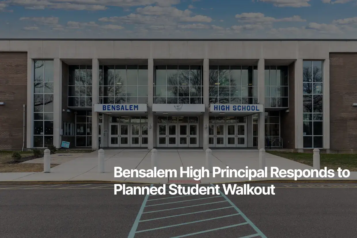 Bensalem High Principal Responds to Planned Student Walkout Bensalem High Principal Responds to Planned Student Walkout