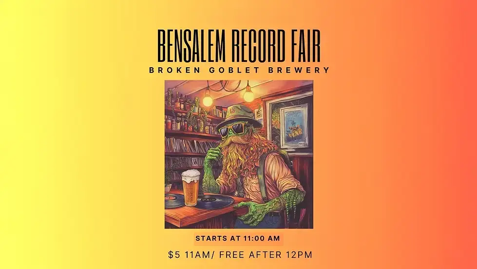 Bensalem Record Fair Bensalem Record Fair at Broken Goblet Brewing | March 21